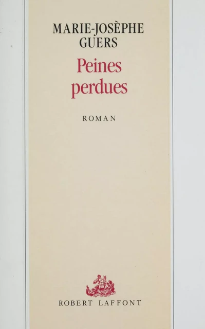 Peines perdues - Marie-Josèphe Guers - FeniXX réédition numérique