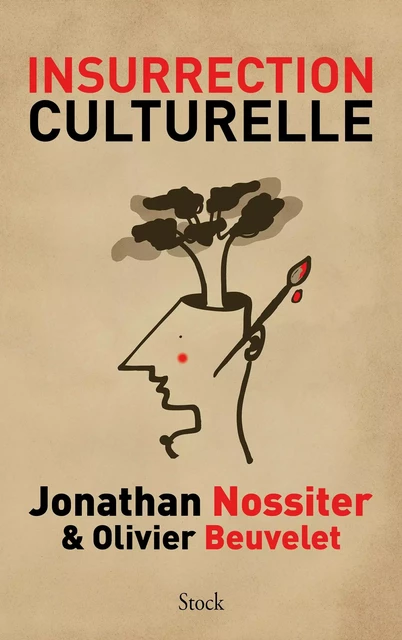 Insurrection culturelle - Jonathan Nossiter, Olivier Beuvelet - Stock