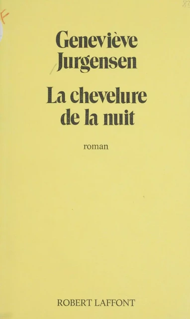 La Chevelure de la nuit - Geneviève Jurgensen - FeniXX réédition numérique