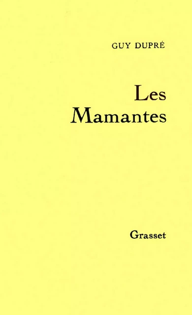 Les mamantes - Guy Dupré - Grasset