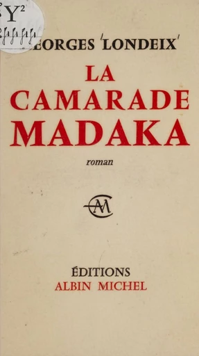 La camarade Madaka - Georges Londeix - FeniXX réédition numérique