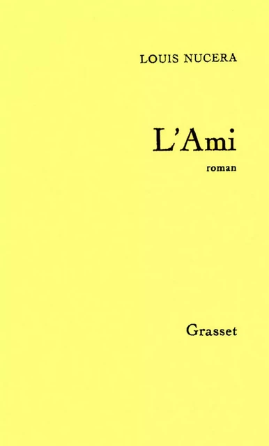 L'ami - Louis Nucera - Grasset