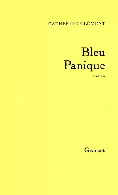 Bleu panique - Catherine Clément - Grasset