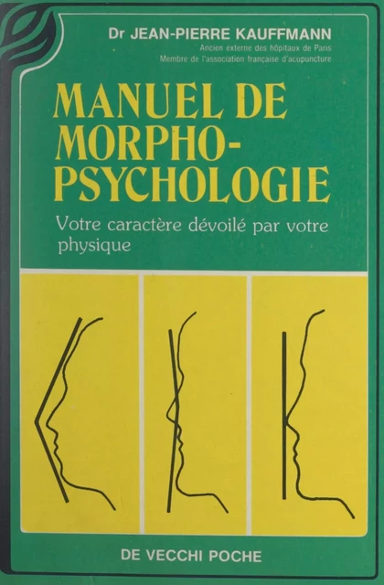 Manuel de morphopsychologie - Jean-Pierre Kauffmann - FeniXX réédition numérique