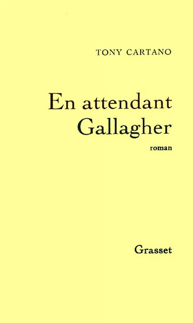 En attendant Gallagher - Tony Cartano - Grasset