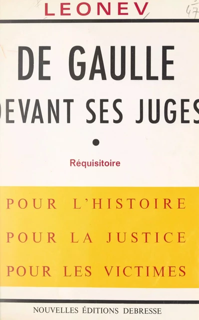 De Gaulle devant ses juges -  Leonev - FeniXX réédition numérique