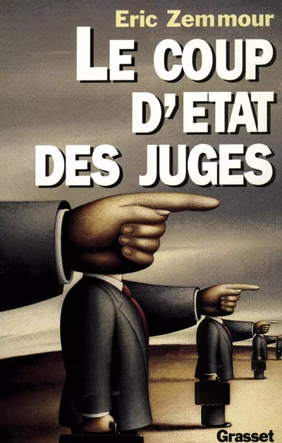 Le coup d'Etat des juges - Éric Zemmour - Grasset