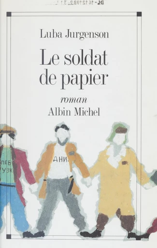 Le soldat de papier - Luba Jurgenson - FeniXX réédition numérique