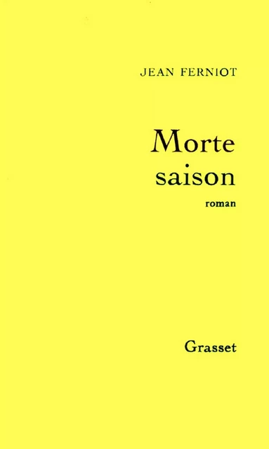 Morte saison - Jean Ferniot - Grasset