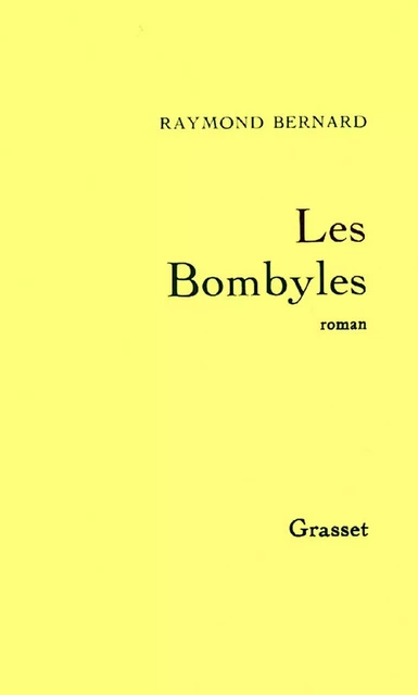 Les bombyles - Raymond Bernard - Grasset