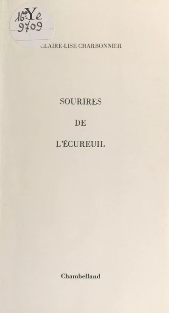 Sourires de l'écureuil - Claire-Lise Charbonnier - FeniXX réédition numérique