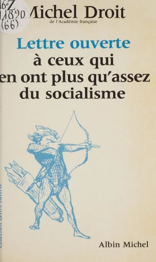 Lettre ouverte à ceux qui en ont plus qu'assez du socialisme - Michel Droit - FeniXX réédition numérique