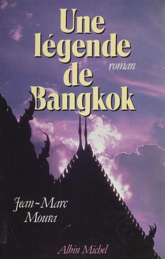 Une légende de Bangkok - Jean-Marc Moura - FeniXX réédition numérique