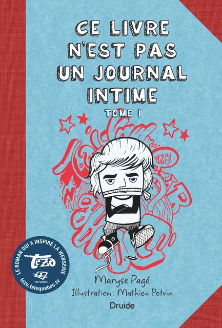 Ce livre n'est pas un journal intime, Tome I - Maryse Pagé - Éditions Druide