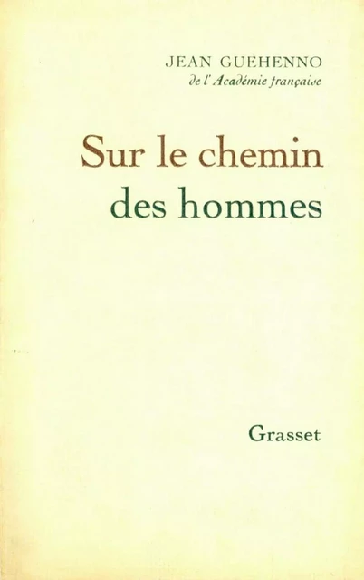 Sur le chemin des hommes - Jean Guéhenno - Grasset