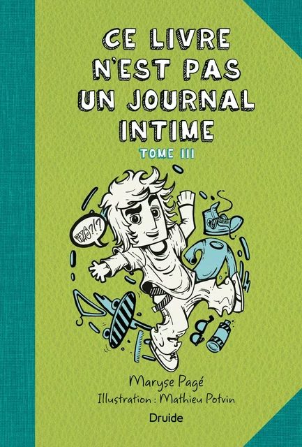 Ce livre n'est pas un journal intime, Tome III - Maryse Pagé - Éditions Druide