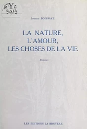 La nature, l'amour, les choses de la vie