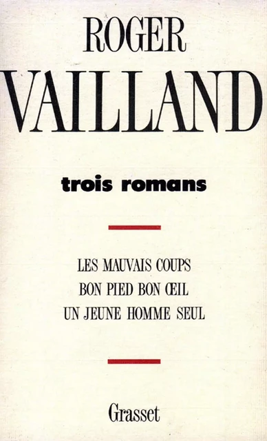 Trois romans - Roger Vailland - Grasset