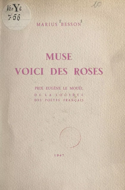 Muse, voici des roses - Marius Besson - FeniXX réédition numérique