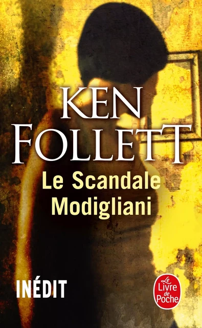 Le Scandale Modigliani - Ken Follett - Le Livre de Poche