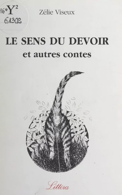 Le sens du devoir et autres contes - Zélie Viseux - FeniXX réédition numérique