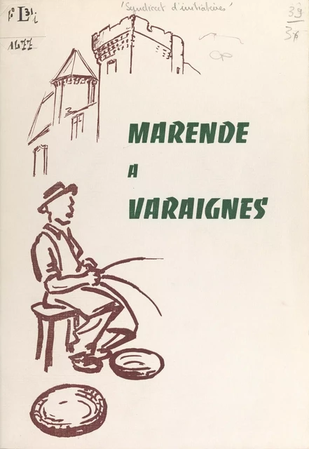 Marende à Varaignes -  Syndicat d'initiative de Varaignes - FeniXX réédition numérique