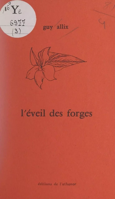 L'éveil des forges - Guy Allix - FeniXX réédition numérique