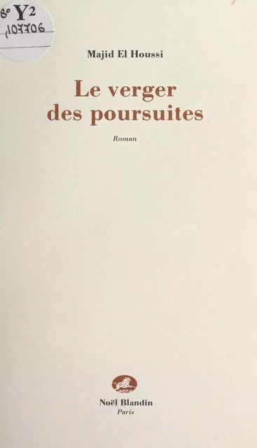 Le verger des poursuites - Majid El Houssi - FeniXX réédition numérique