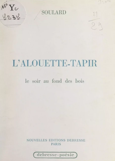 L'alouette-tapir le soir au fond des bois - François Soulard - FeniXX réédition numérique