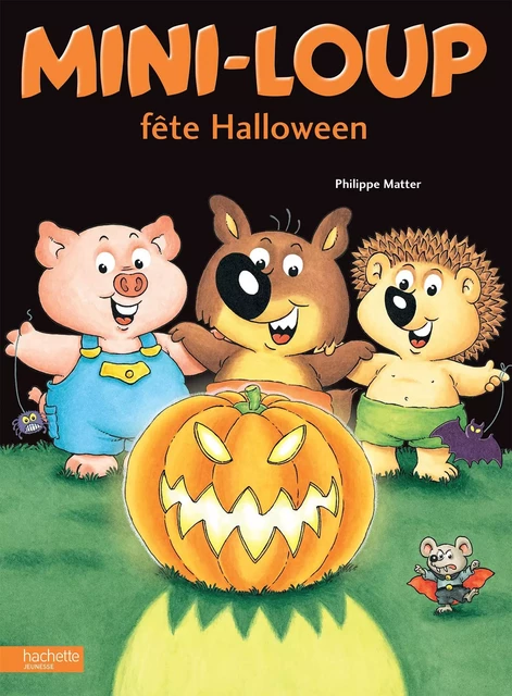 Mini-Loup fête Halloween - Philippe Matter - Hachette Enfants