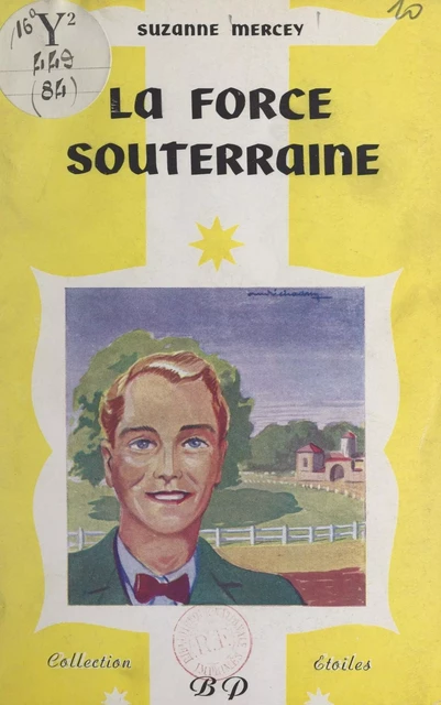 La force souterraine - Suzanne Mercey - FeniXX réédition numérique