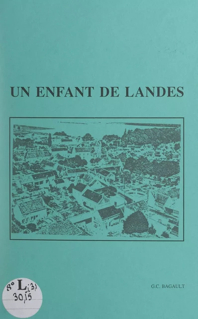 Un enfant de Landes - Gérard Camille Bagault - FeniXX réédition numérique