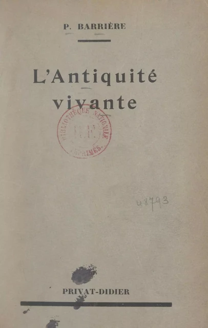 L'Antiquité vivante - Pierre Barrière - FeniXX réédition numérique