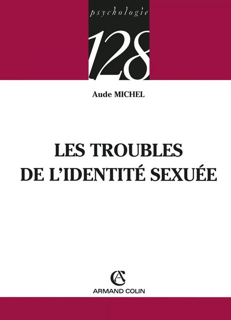 Les troubles de l'identité sexuée - Aude Michel - Armand Colin