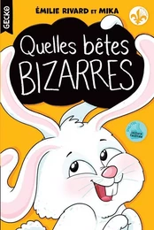 Quelles bêtes bizarres