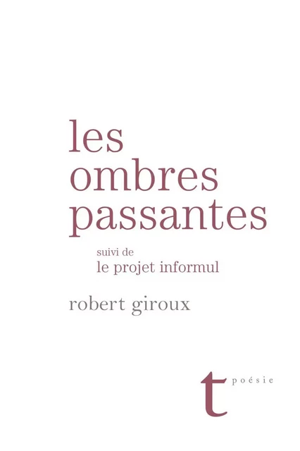 Les ombres passantes - Robert Giroux - Groupe Nota bene