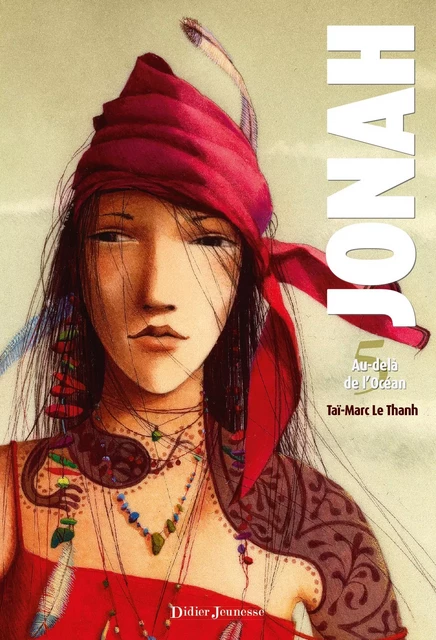 Jonah, Au-delà de l'Océan - Tome 5 - Taï-Marc Le Thanh - Didier Jeunesse