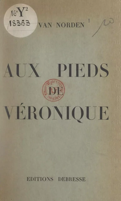 Aux pieds de Véronique - Germaine Van Norden - FeniXX réédition numérique