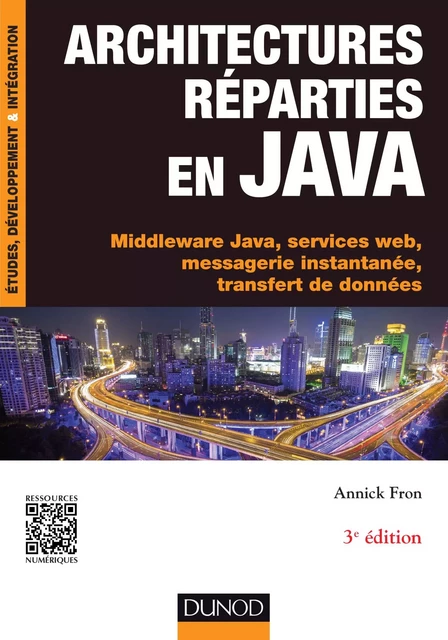 Architectures réparties en Java - 3e éd. - Annick Fron - Dunod