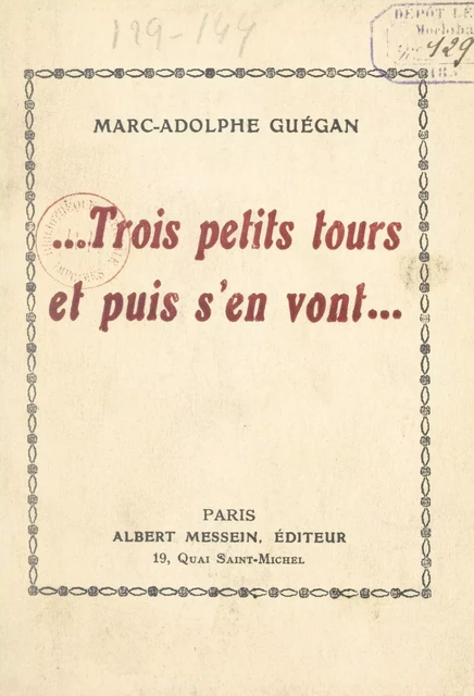 Trois petits tours et puis s'en vont... - Marc-Adolphe Guégan - FeniXX réédition numérique