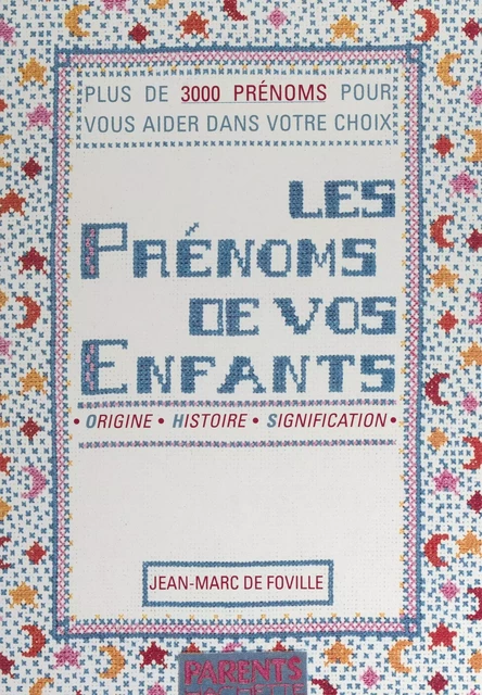 Les prénoms de vos enfants - Jean-Marc de Foville - FeniXX réédition numérique