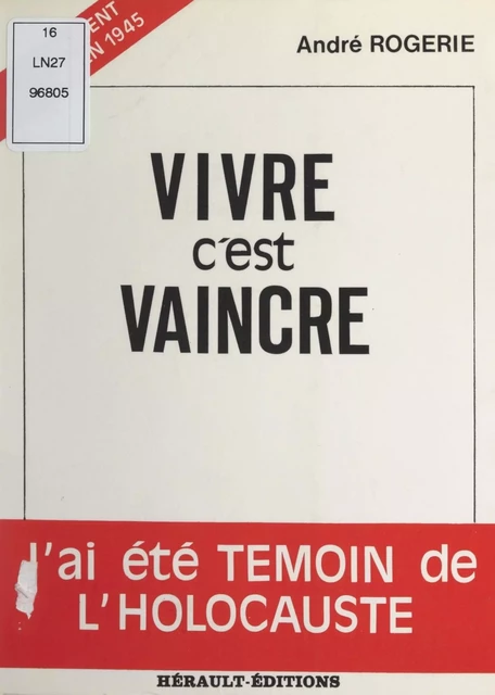 Vivre c'est vaincre - André Rogerie - FeniXX réédition numérique