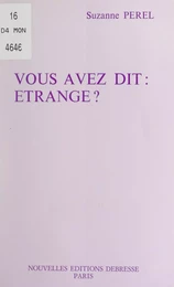 Vous avez dit : étrange ?