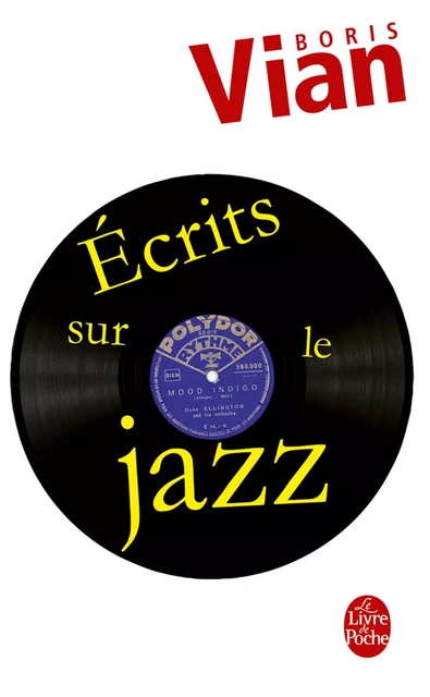 Ecrits sur le jazz - Boris Vian - Le Livre de Poche