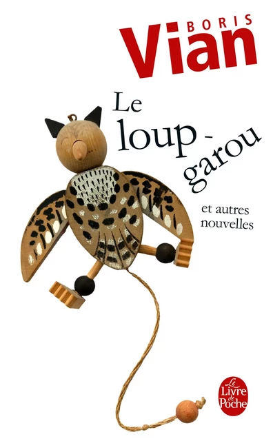 Le loup-garou et autres nouvelles - Boris Vian - Le Livre de Poche