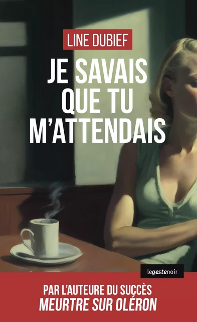 Je savais que tu m’attendais - Line Dubief - La Geste