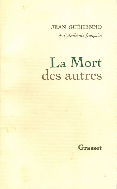 La mort des autres - Jean Guéhenno - Grasset