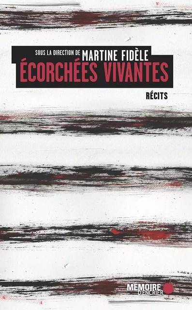 Écorchées vivantes -  - Mémoire d'encrier