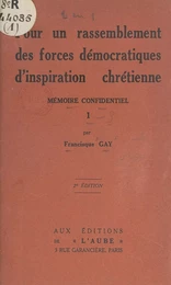 Pour un rassemblement des forces démocratiques d'inspiration chrétienne (1)