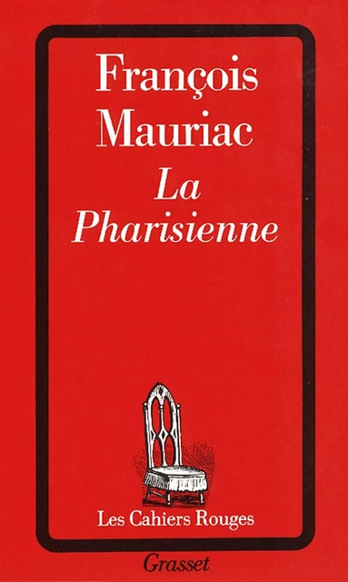 La pharisienne - François Mauriac - Grasset